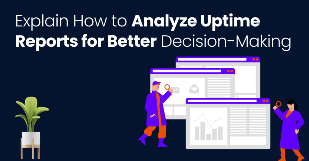 Analyze Uptime Reports